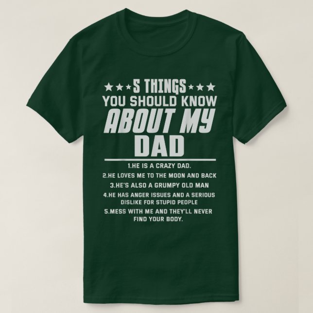 T-shirt 5 Things You Should Know About My Dad  (Design devant)
