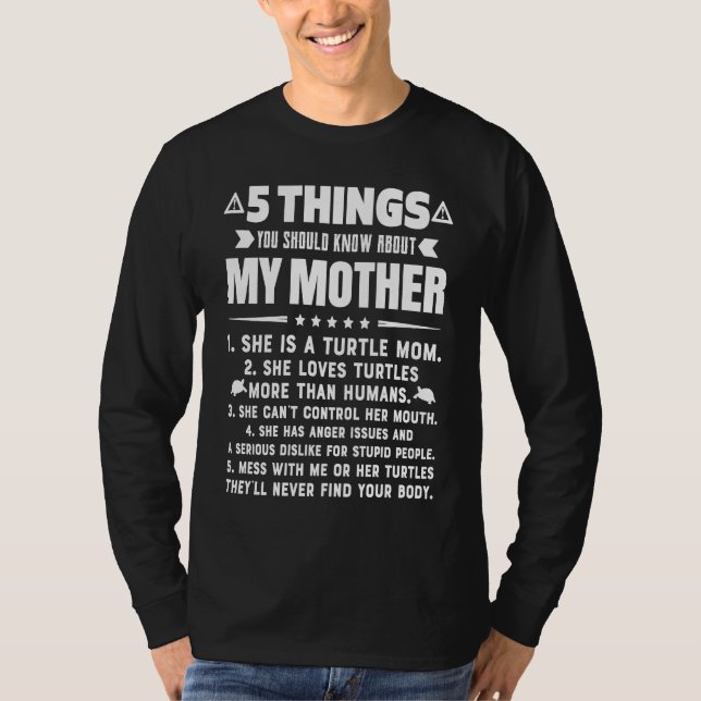 T-shirt 5 Things You Should Know About My Turtle Mom Hilar (Devant)
