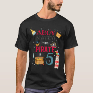 T-shirt 5E Anniversaire Ahoy Matey Pirate Boy Party