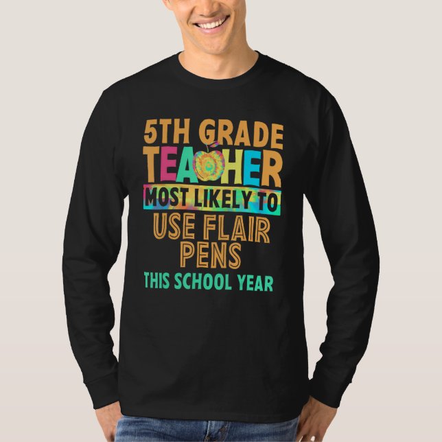 T-shirt 5th Grade Teacher Most Likely To Back To School Wo (Devant)
