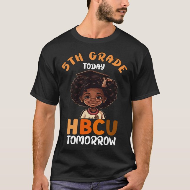 T-shirt 5th Grade Today HBCU Tomorrow College Graduate Gra (Devant)