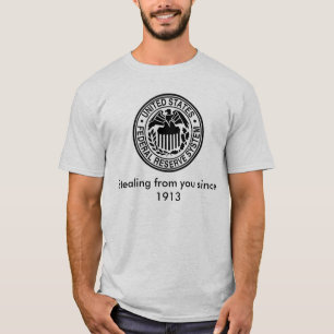 T-shirt 600px-US-FederalReserveSystem-Seal_svg, Stealin…