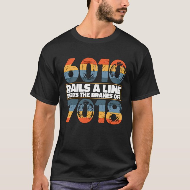 T-shirt 6010 Rails Line bat les freins de 7018 Welder W (Devant)