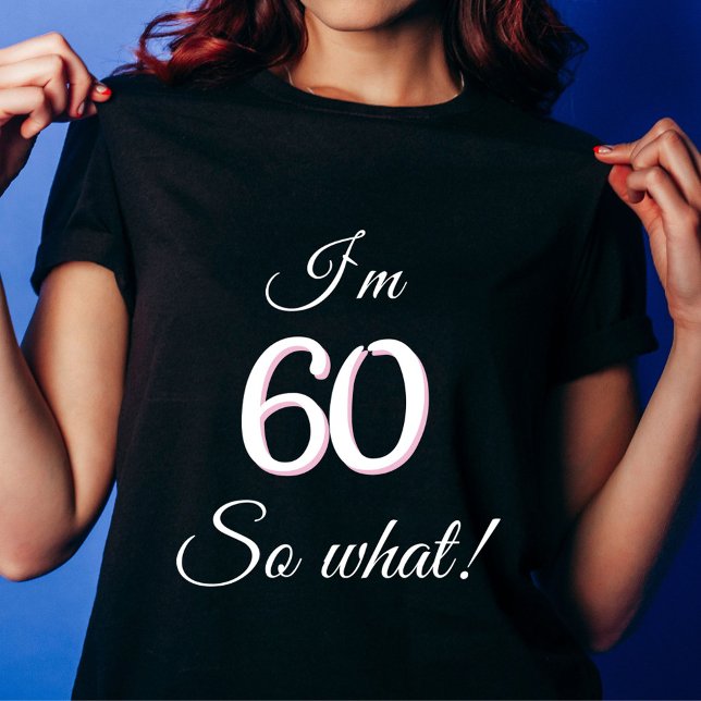 T-shirt 60 alors ce que Drôle Citation 60e Anniversaire (Créateur téléchargé)