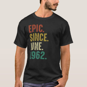 T-shirt 60 Anniversaire Epic depuis Juin 1962