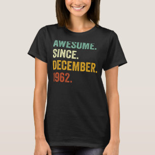T-shirt 60 Ans 60e Anniversaire Awesome depuis décembre