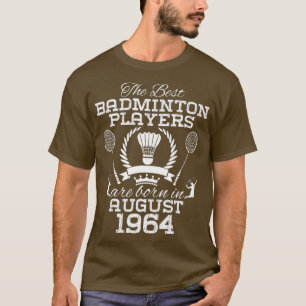 T-shirt 60 ans Anniversaire en août 1964 Meilleur Badminto