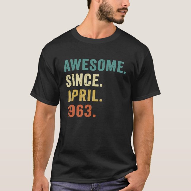 T-shirt 60 Ans Awesome Depuis Avril 1963 60e Anniversaire (Devant)