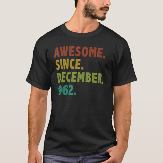 T-shirt 60 Ans Awesome Depuis Décembre 1962 60e Birt (Devant)