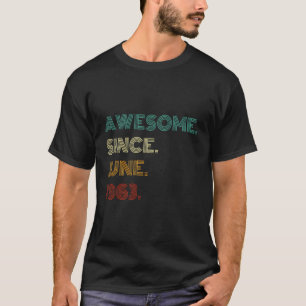 T-shirt 60 Ans Awesome Depuis Juin 1963 60E Anniversaire