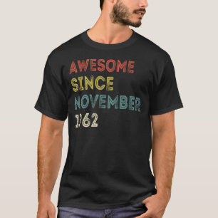 T-shirt 60 Ans Awesome Depuis Novembre 1962 60th Bir