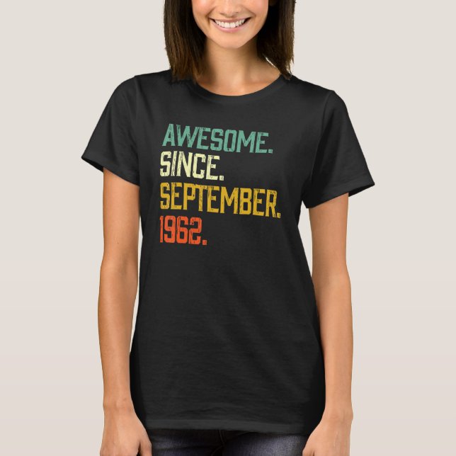 T-shirt 60 Ans Awesome Depuis Septembre 1962 60th Bi (Devant)