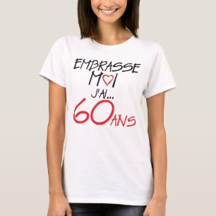 T-shirt 60 ans embrasse moi anniversaire coeur amour