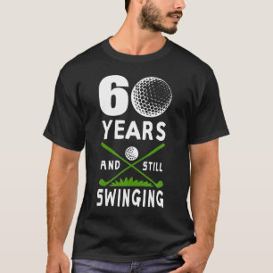T-shirt 60 ans et toujours balancer 60e anniversaire Golfi