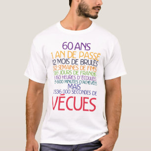 T-shirt 60 ans temps vecu anniversaire humour mois semaine