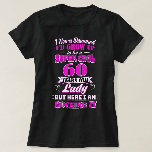 T-shirt 60 ans Vielle dame Funny 60e anniversaire Rockin'  (Design devant)