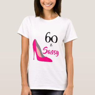 T-shirt 60 et Sassy 60e anniversaire