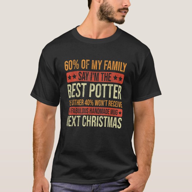 T-shirt 60 of my family say i'm the best pottery wheel fun (Devant)