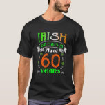 T-shirt 60 Years Old Irish Birthday Toxits Ireland Flag Pa<br><div class="desc">60 Years Old Irish Birthday Toxits Ireland Flag Patrick's Day</div>