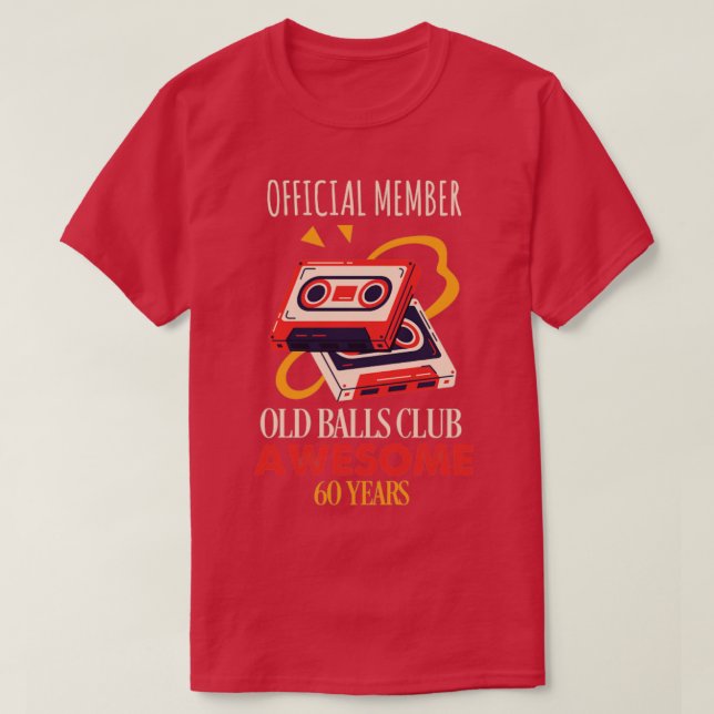 T-shirt 60e anniversaire 60 ans drôle vieux club de balles (Design devant)