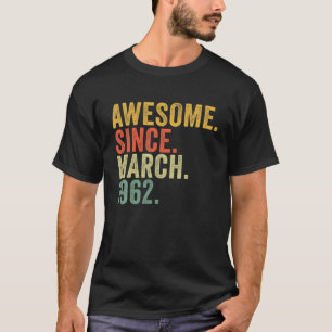 T-shirt 60E Anniversaire Awesome Depuis Mars 1962 Pour 60