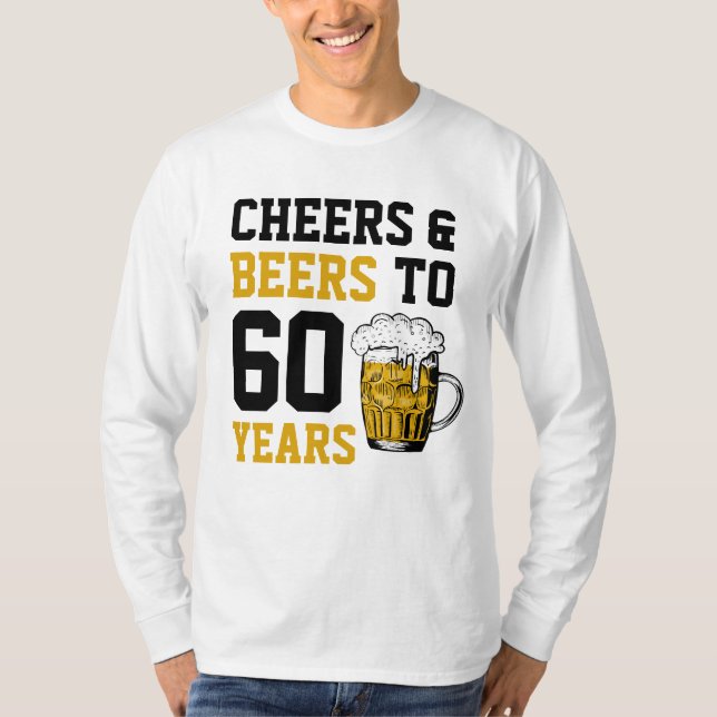 T-shirt 60e anniversaire Cheers & Bières à 60 ans (Devant)