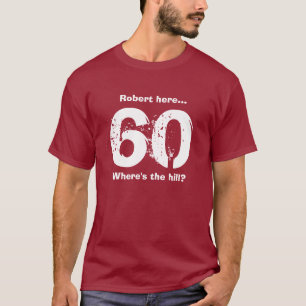 T-shirt 60e anniversaire chemise drôle sur la colline Cus