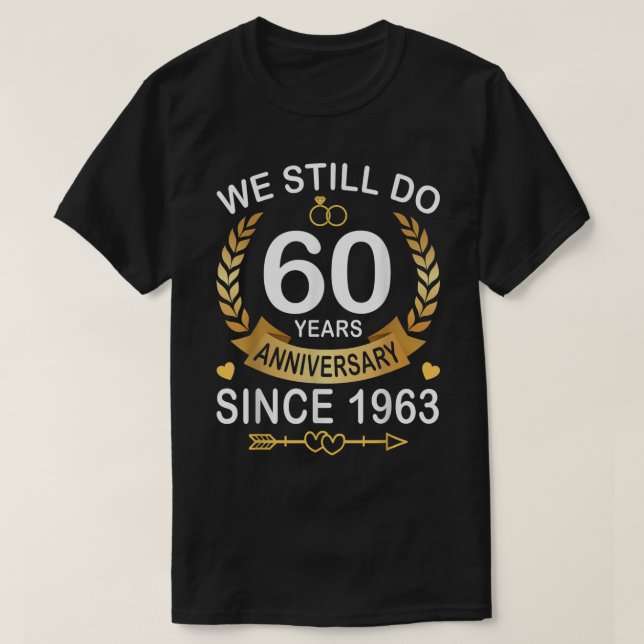 T-shirt 60e anniversaire du Mariage Nous faisons toujours  (Design devant)