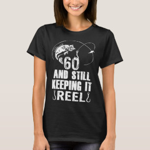 T-shirt 60e anniversaire et toujours à garder la pêche à l