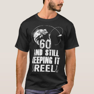 T-shirt 60e anniversaire et toujours garder la pêche à la