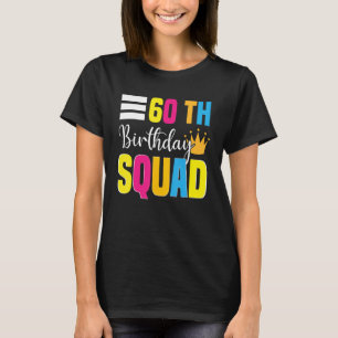 T-shirt 60e Joyeux Anniversaire Squad Party Anniversaire F
