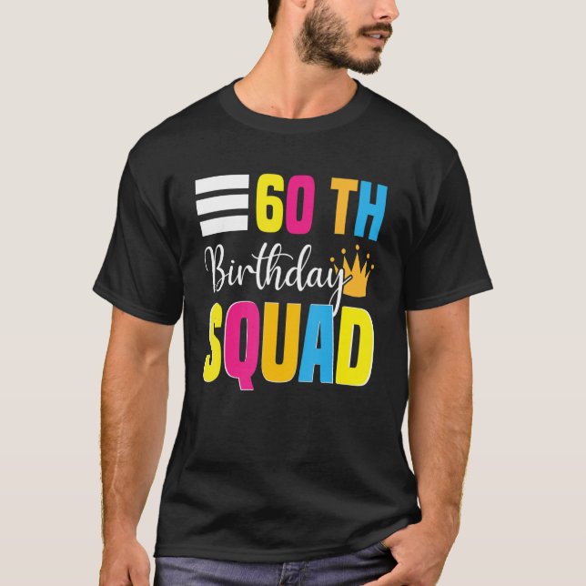 T-shirt 60e Joyeux Anniversaire Squad Party Anniversaire F (Devant)