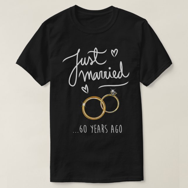 T-shirt 60th Wedding Anniversary JUST MARRIED 60 Years Ago (Design devant)