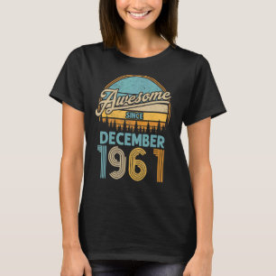 T-shirt 61 Anniversaire Awesome Depuis Décembre 1961 6