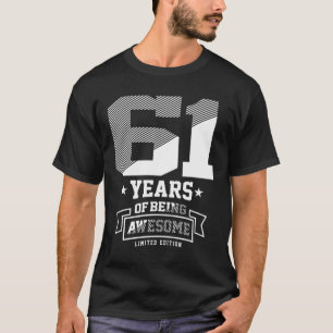 T-shirt 61 ans d'être génial - 61e anniversaire