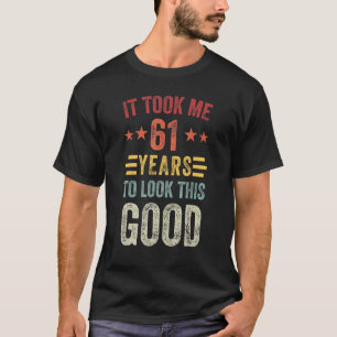 T-shirt 61 ans pour regarder ce bon 61ème anniversaire Hom