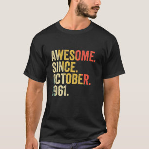T-shirt 61 Years Old 61st Birthday Awesome Since October