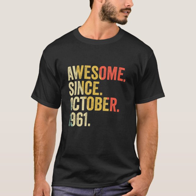 T-shirt 61 Years Old 61st Birthday Awesome Since October (Devant)
