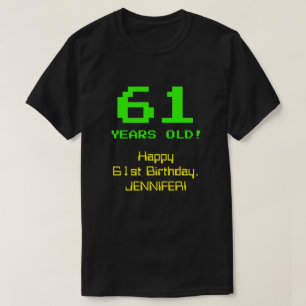 T-shirt 61e anniversaire : Amusant, 8 bits Look, Nerdy / G
