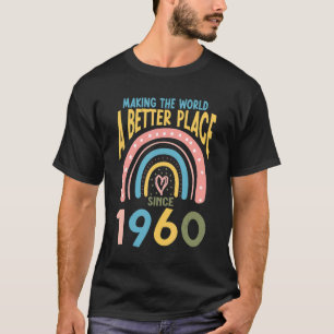 T-shirt 62 Anniversaire Faire du monde un endroit meilleur