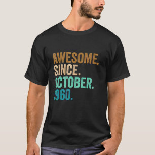 T-shirt 62 Ans Awesome Depuis Octobre 1960 62e Birt