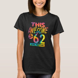 T-shirt 62ème Anniversaire Ce Magnifique Est Maintenant Bi