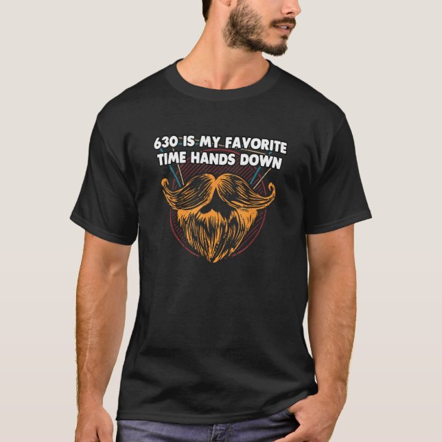T-shirt 630 est mon heure préférée sans aucun doute conser (Devant)