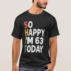T-shirt 63 Ans Anniversaire Vintage Si Heureux Im 63 Aujou