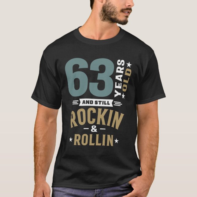 T-shirt 63 Ans Encore Rockin et Rollin - 63e Naissance (Devant)