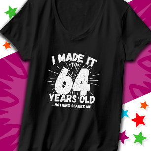 T-shirt 64 Ans Mème sarcastique vieux drôle 64ème annivers