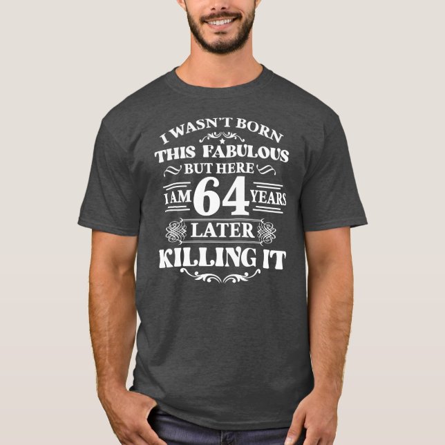T-shirt 64th BDay Grandma Birthday Grandpa Fabulous I Am (Devant)