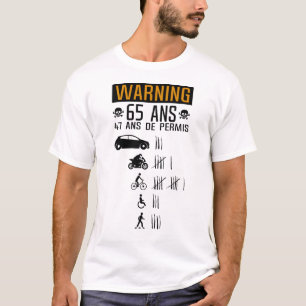 T-shirt 65 ans anniversaire permis conduire accident renve