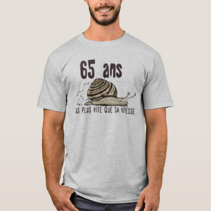 T-shirt 65 ans escargot anniversaire pas plus vite vitesse