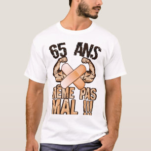 T-shirt 65 ans meme pas mal anniversaire